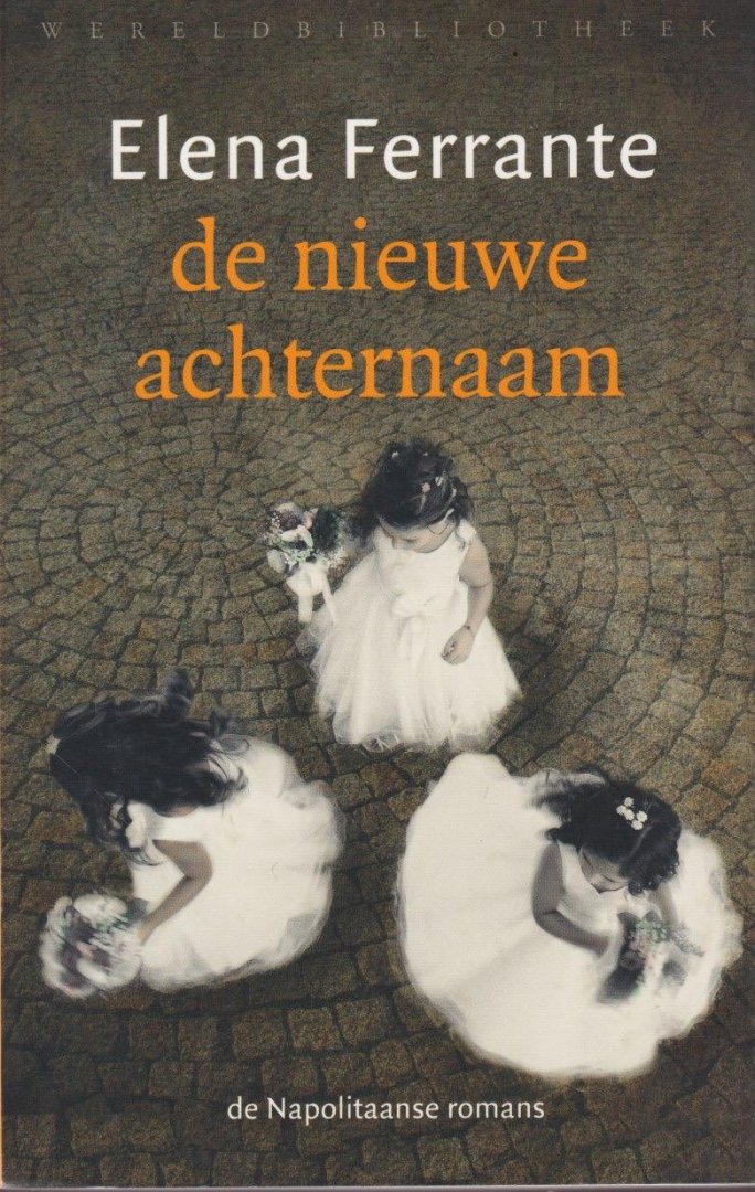 Ferrante, Elena - De nieuwe achternaam: De Napolitaanse romans 2. Adolescentie