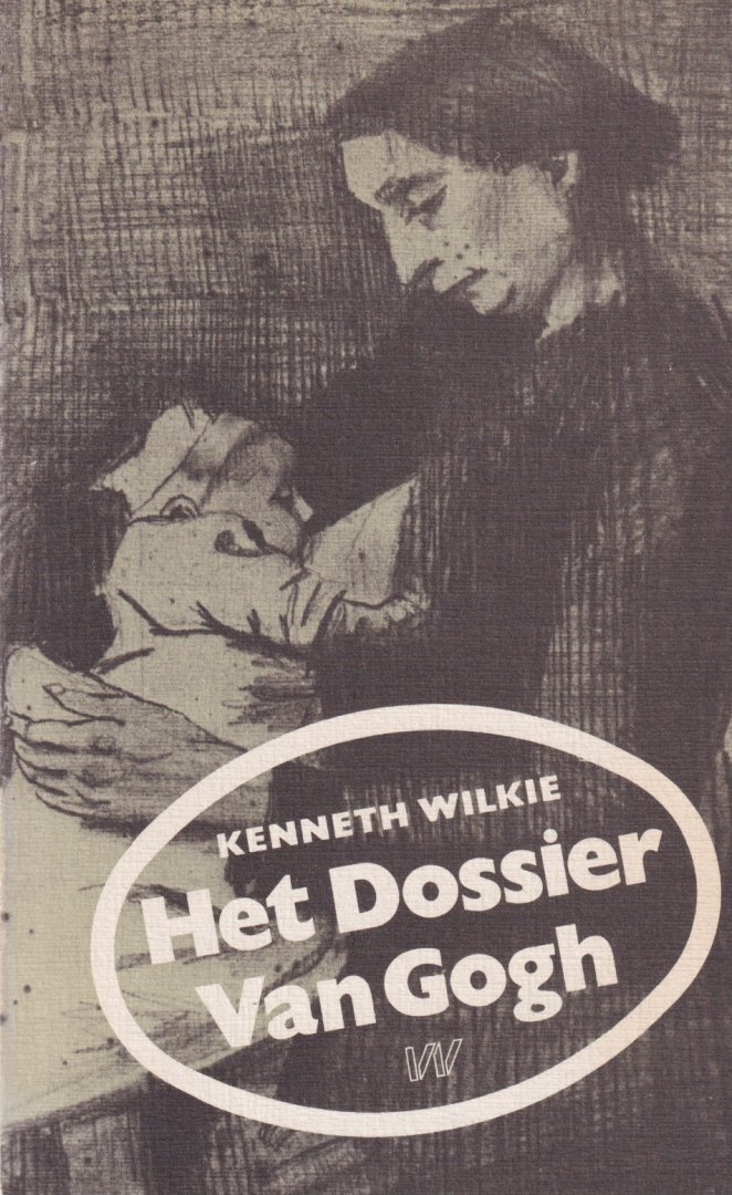 Wilkie, Kenneth - Het dossier - Van Gogh