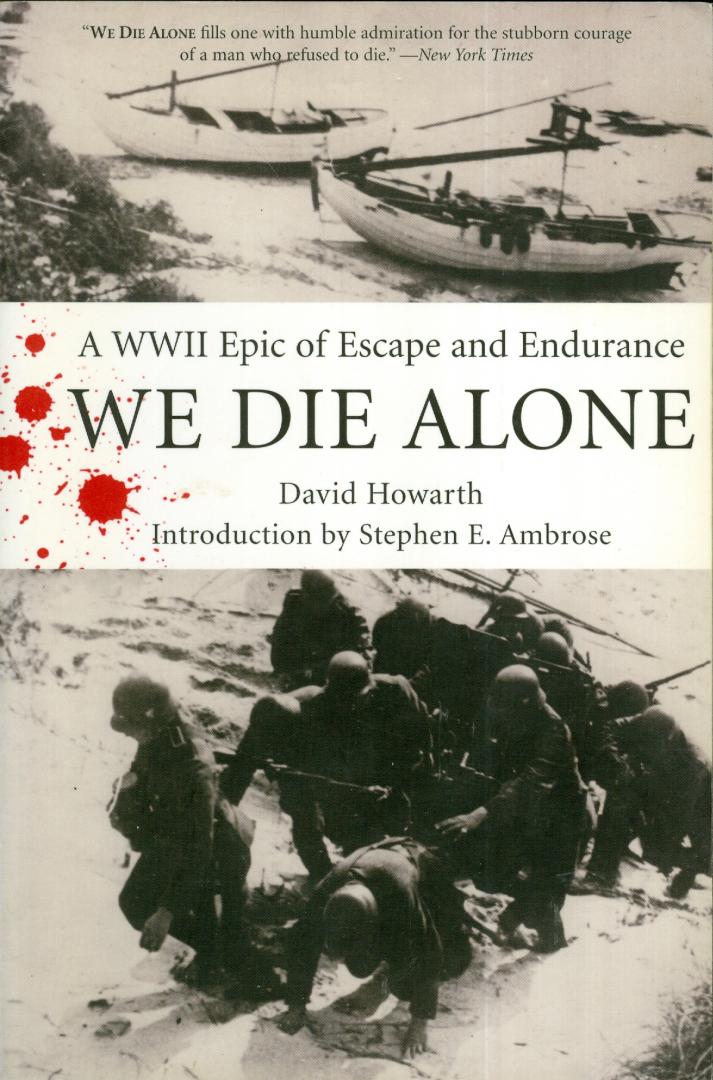 Howarth, David Armine - We Die Alone - A WWII Epic of Escape and Endurance