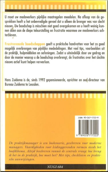 Zuidema Hans .. Het is akelig maar .... - Frustrerende Boodschappen ... geeft u praktische handvatten voor het zo goed mogelijk overbrengen van pijnlijke mededelingen