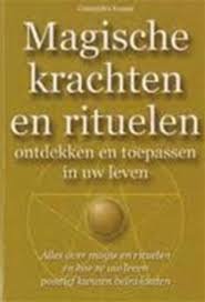 Eason, Cassandra. - Magische krachten en rituelen ontdekken en toepassen in uw leven