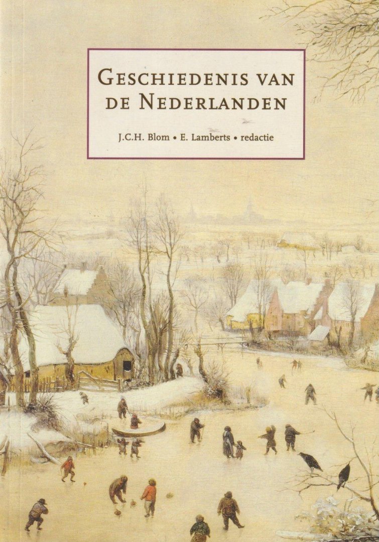 Blom, J.C.H., Lamberts, E. (red.) - Geschiedenis van de Nederlanden