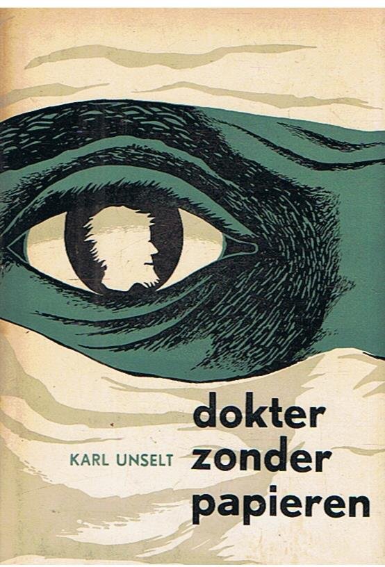 Unselt, Karl - Dokter zonder papieren
