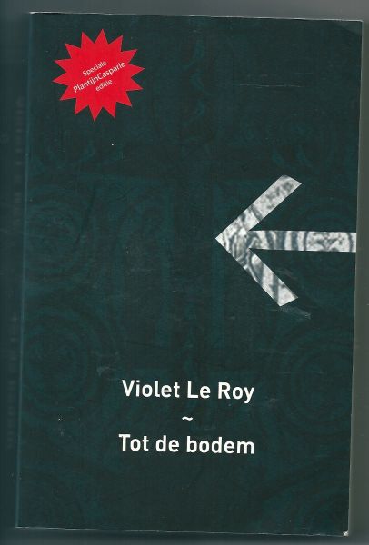 Le Roy, Violet - Tot op de bodem