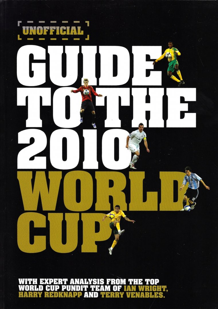 Bennett,Tom and Hall, Steven - Unofficial Guide to the 2010 World Cup