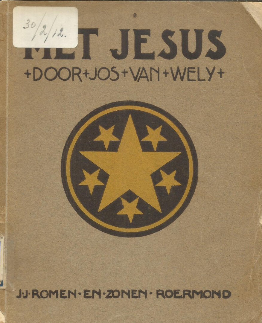 Wely, Jos van - Met Jesus -  Een bundel christusgedachten uit de Engelsche mystiek door een Karthuizer.