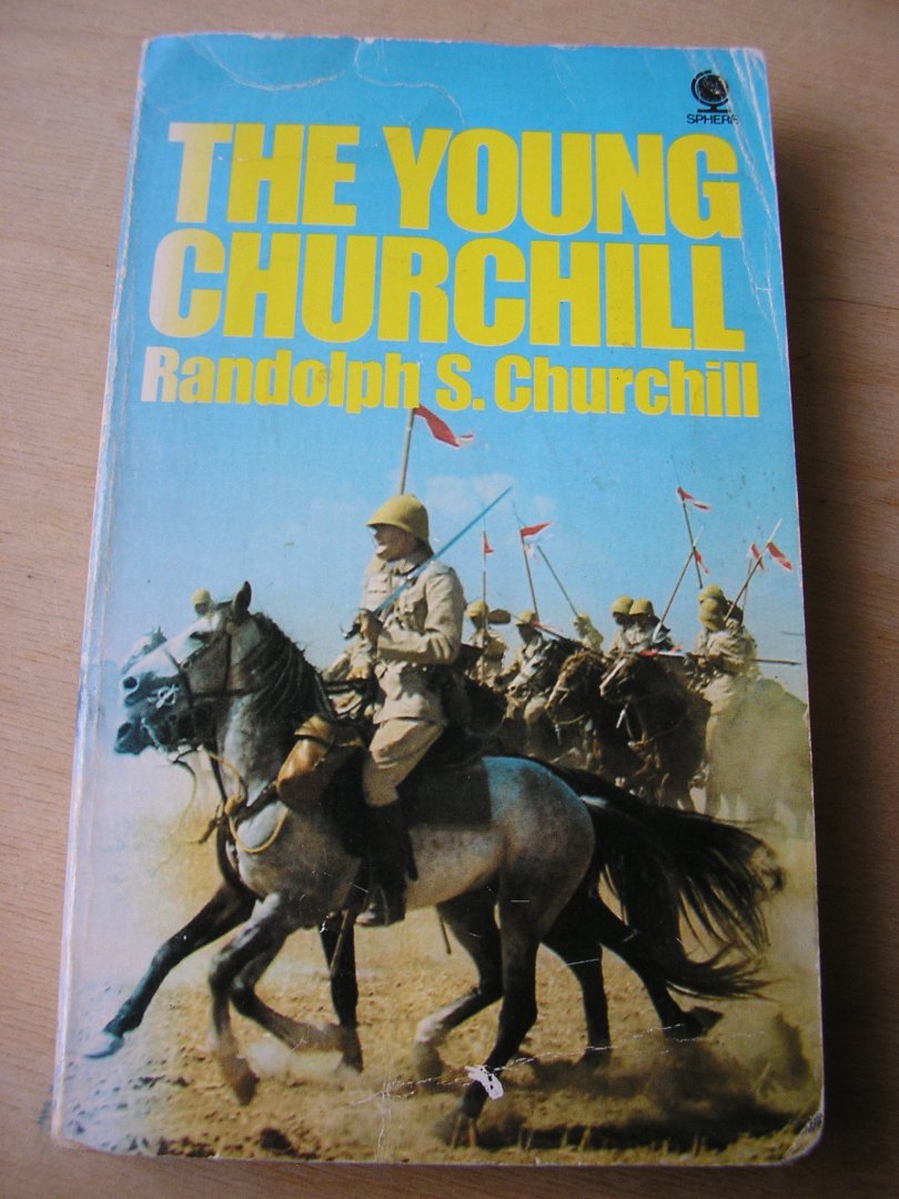 Churchill, Randolph S. - The young Churchill