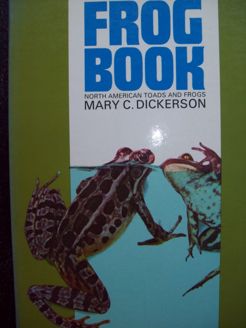 Mary C. Dickerson - "The Frog Book"  North American Toads and Frogs