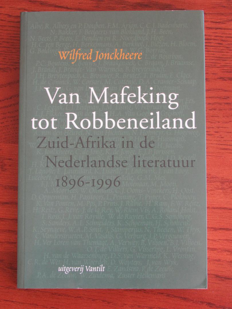 Jonckheere, Wilfred - Van Mafeking tot Robbeneiland. Zuid-Afrika in de Nederlandse literatuur 1896-1996