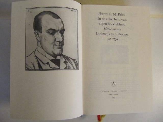 Prick, H.G.M. - In de zekerheid van eigen heerlijkheid / het leven van Lodewijk van Deyssel tot 1890