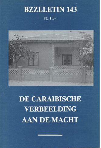 Cartens, Daan , Johan Diepstraten en Phil Muysson - Bzzlletin nr. 143. De Caraibische verbeelding aan de macht