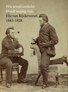 Van Herwaarden,Reumer,Schadee ,e.a. - Wie teveel omhelst houdt weinig vast. Elie van Rijckevorsel ,1845-1928