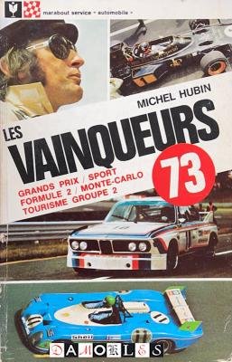 Michel Hubin - Les Vainqueurs. Grand Prx / Sport / Formule 2 / Monte Carlo / Tourisme Group 2