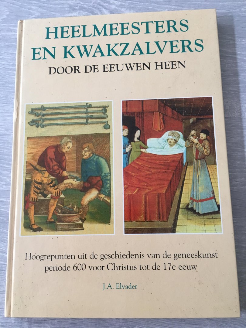 Elvader - Heelmeesters en kwakzalvers door eeuwen / druk 1