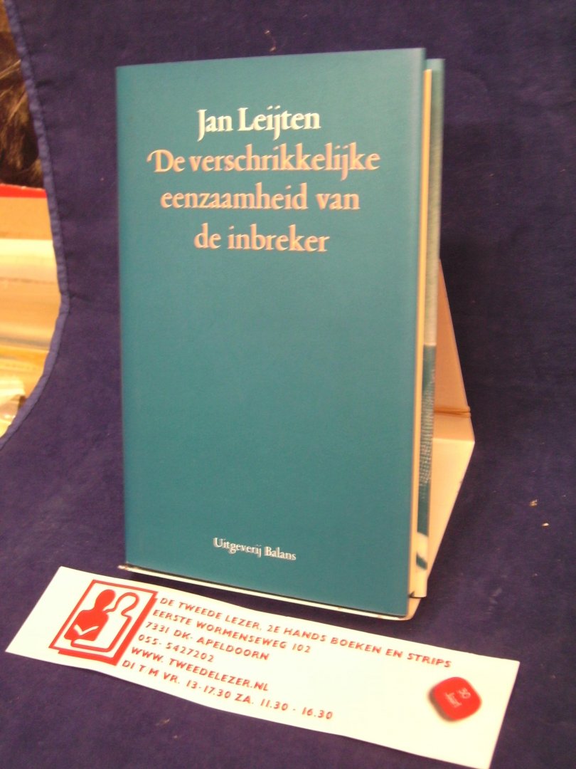 Leijten, Jan - De verschrikkelijke eenzaamheid van de inbreker