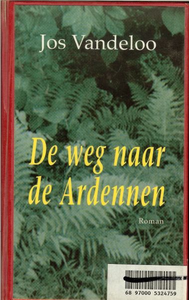VANDELOO JOS - DE WEG NAAR DE ARDENNEN uit 1995