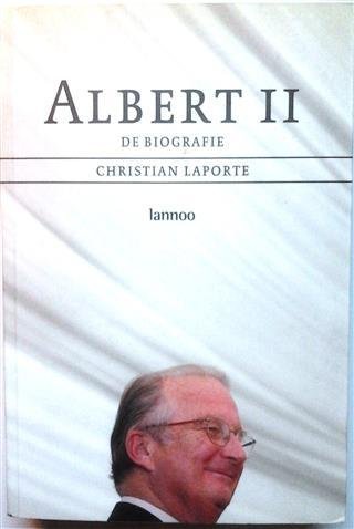 LAPORTE Christian - Albert II. De biografie