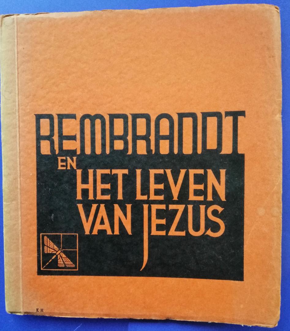 H.Rendtorff  vertaald, bewerkt door Oberman-Graanboom - Rembrandt en het leven van Jezus
