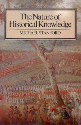 Stanford, Michael - The Nature of Historical Knowledge