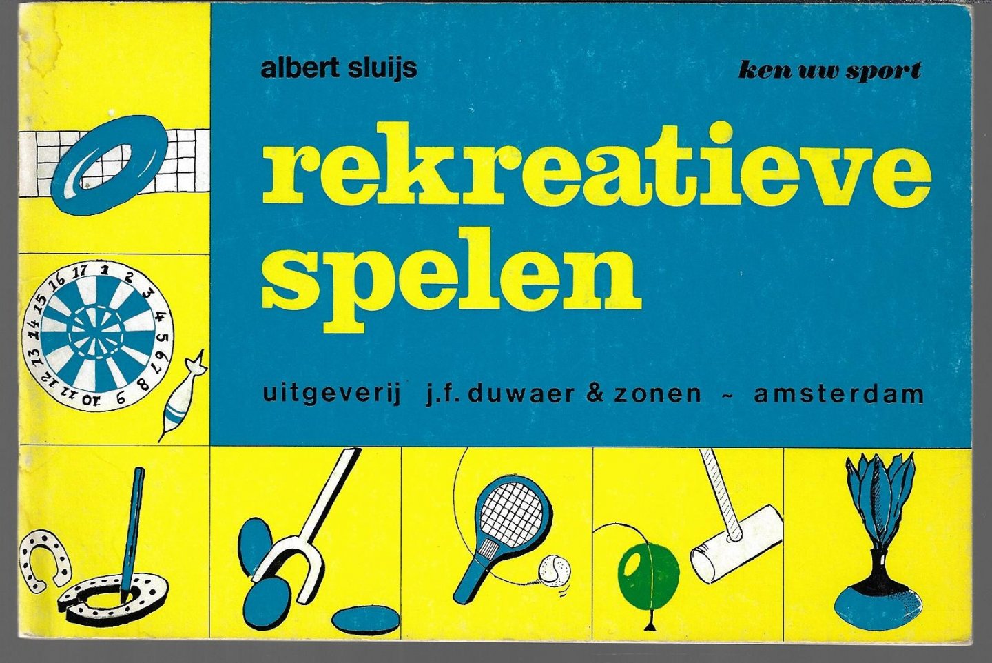 Sluijs, Albert - Ken uw sport - rekreatieve spelen