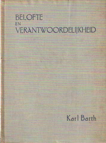 Barth, Karl - Belofte en verantwoordelijkheid der Christelijke gemeente in het huidige tijdsgebeuren