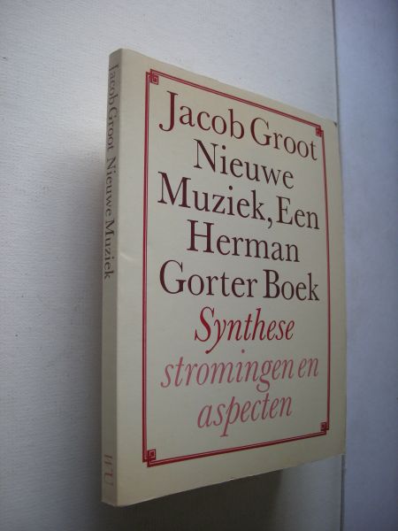 Groot, Jacob - Nieuwe Muziek, Een Herman Gorter Boek