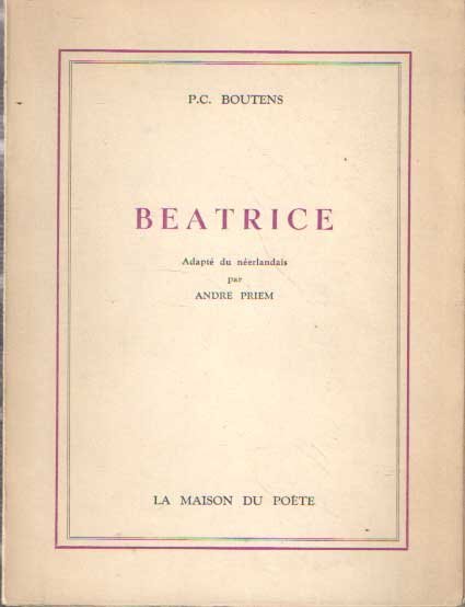 Boutens, P.C. - Beatrice. Adapté du néerlandais par Andre Priem