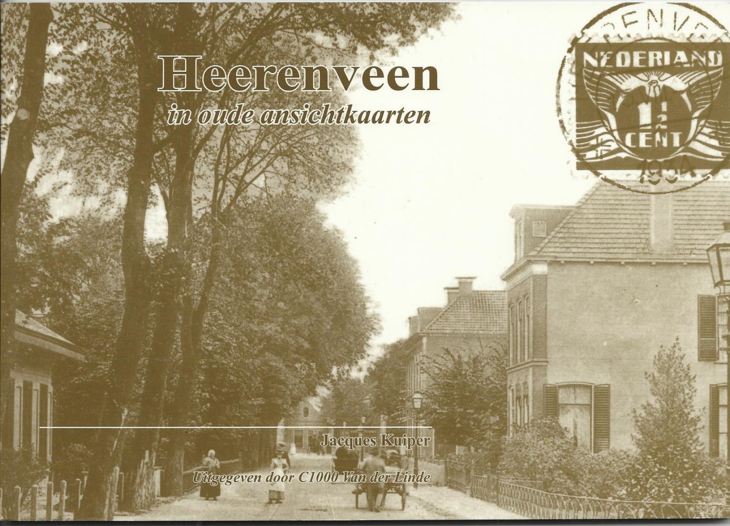 Kuiper, Jacques - Heerenveen in oude ansichten