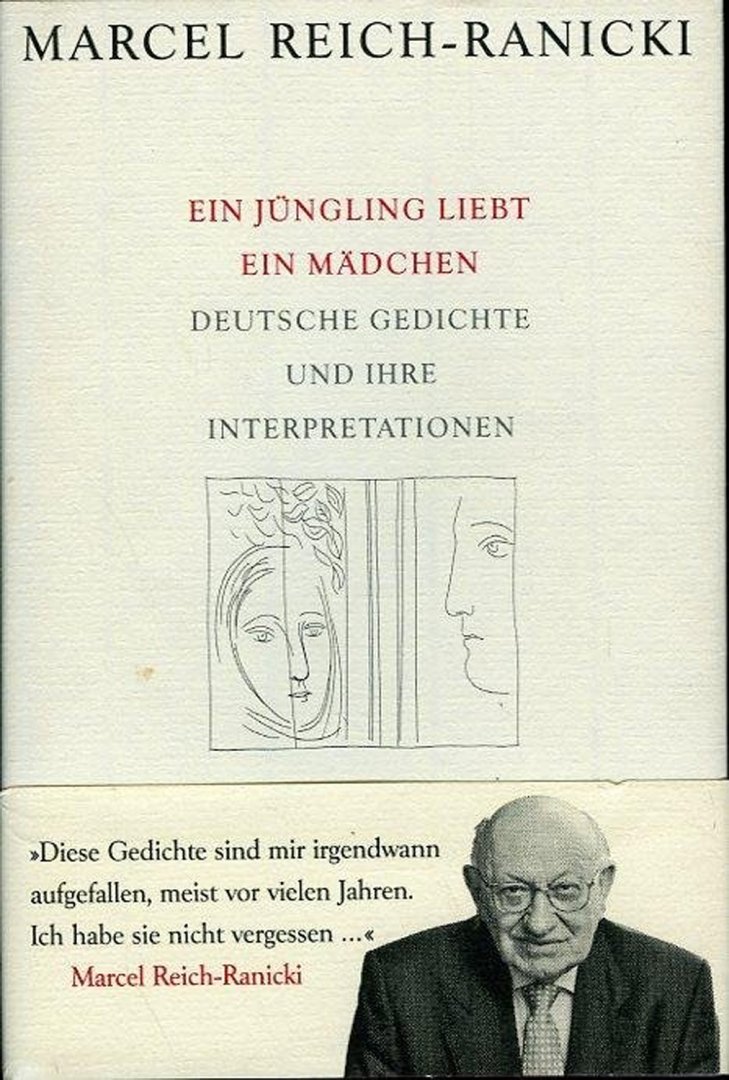 Reich-Ranicki, Marcel - Ein Jüngling liebt ein Mädchen. Deutsche Gedichte und ihre Interpretationen.