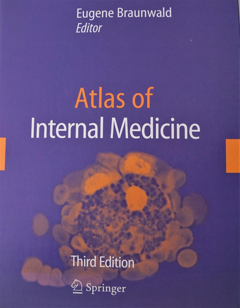 Braunwald, Eugene (editor) - Atlas of internal medicine (third edition)
