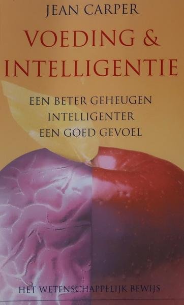 Carper, Jean | Marten Hofstede (vert.) - Voeding & Intelligentie | Een beter geheugen - Intelligenter - Een goed gevoel