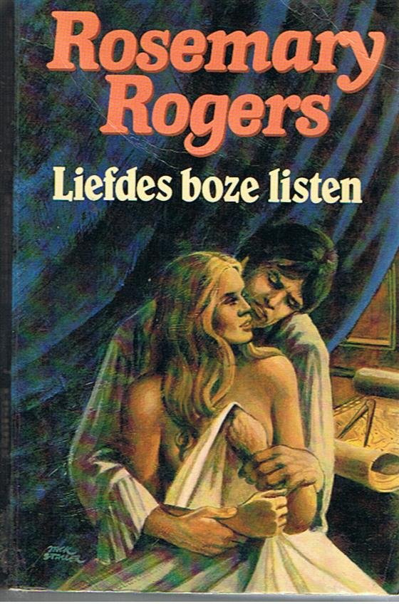 Rogers, Rosemary - Liefdes boze listen