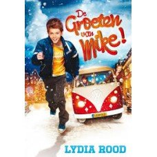 Rood, Lydia - De groeten van Mike !