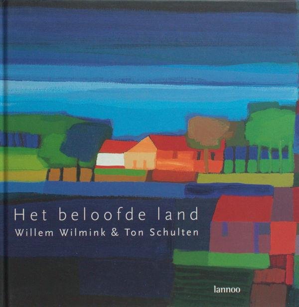 Wilmink, Willem & Ton Schulten - Het beloofde land.