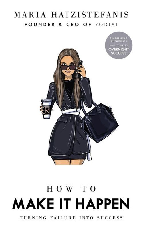 Maria Hatzistefanis - How to Make it Happen