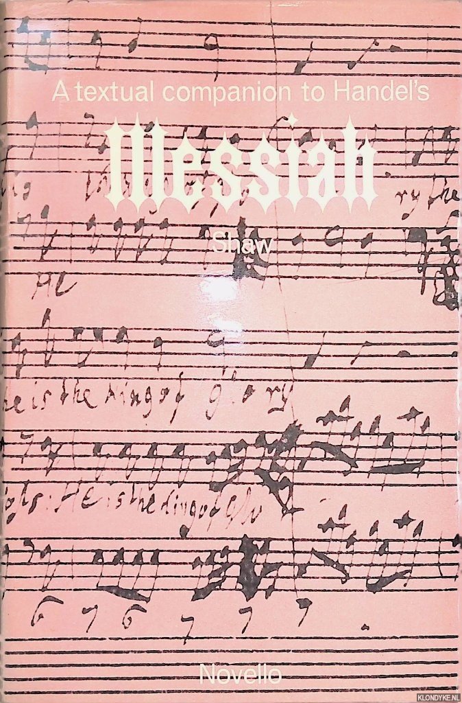 Shaw, Watkins - A Textual and Historical Companion to Handel's Messiah