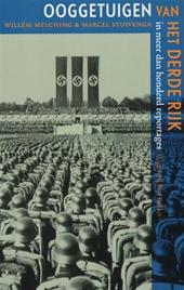 Melching, Willem. Stuivenga, Marcel. - Ooggetuigen van het Derde Rijk