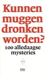 Kunnen muggen dronken worden? - 100 alledaagse mysteries