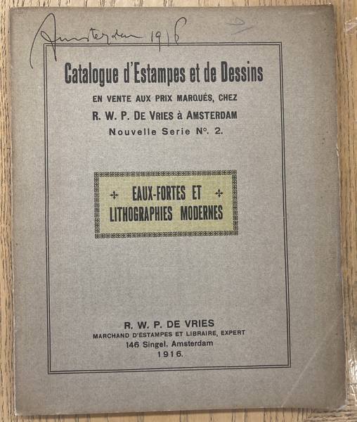 AMSTERDAM (R.W.P. DE VRIES) - Catalogue d'Estampes et de Dessins en vente aux prix marqués, chez R.W.P. de Vries à Amsterdam. Nouvelle Serie no. 2. Eaux-Fortes et Lithographies Modernes
