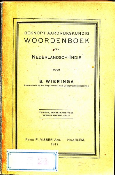 Wieringa, B. - Beknopt aardrijkskundig woordenboek van Nederlandsch-Indie / Met toestemming van den heer chef van de Post-, Telegraaf- en Telefoondienst mede uit officieele gegevens