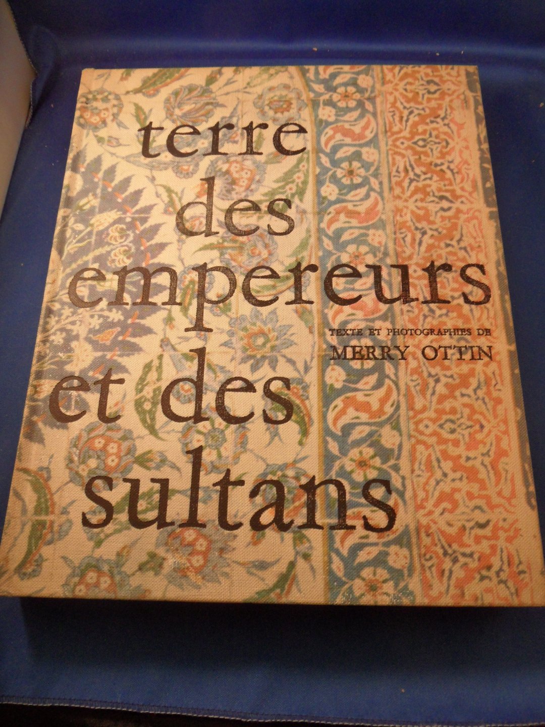 Ottin, Merry - Terre des empereurs et des sultans
