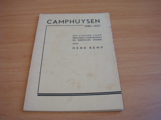 Kemp, Henk - Camphuysen - een strijder voor practisch christendom en geestelijke vrijheid
