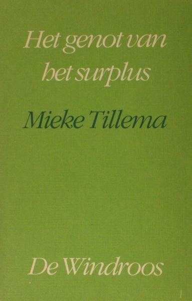 Tillema, Mieke. - Het genot van het surplus.