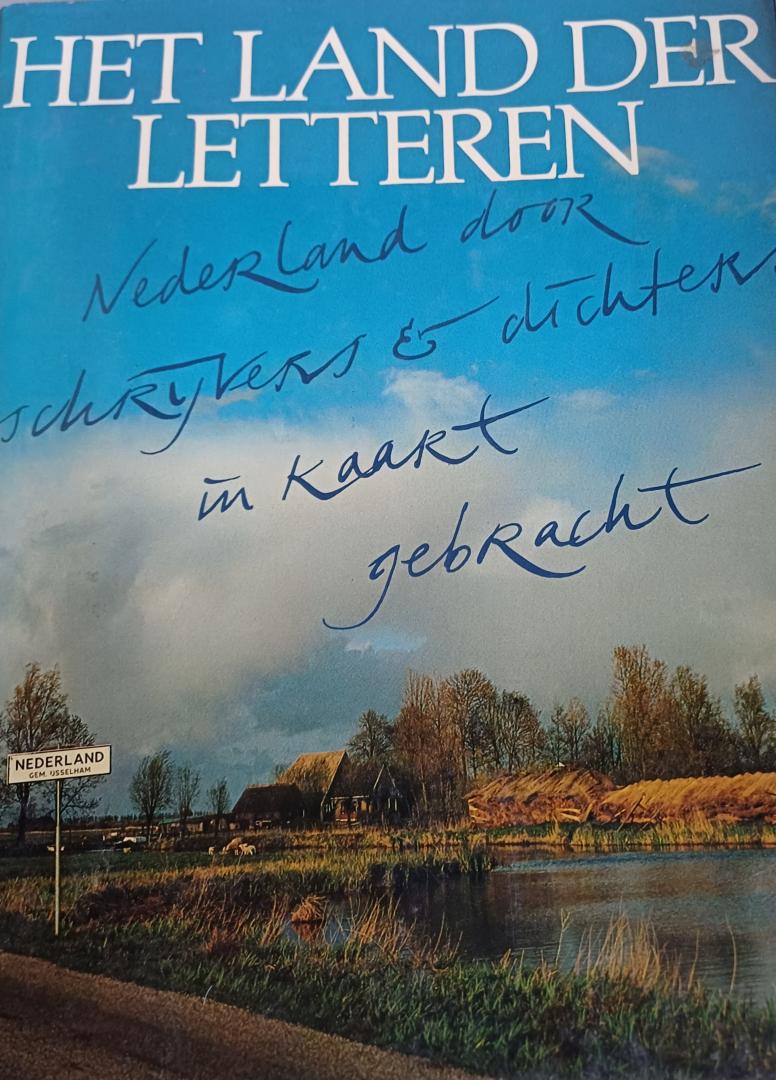 Dis, Adriaan van & Tilly Hermans  (samenstelling) - Het land der letteren - Nederland door schrijvers en dichters in kaart gebracht