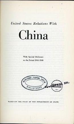 Acheson, Dean (samenst.) - United States Relations with China - with special reference to the period 1944-1949.