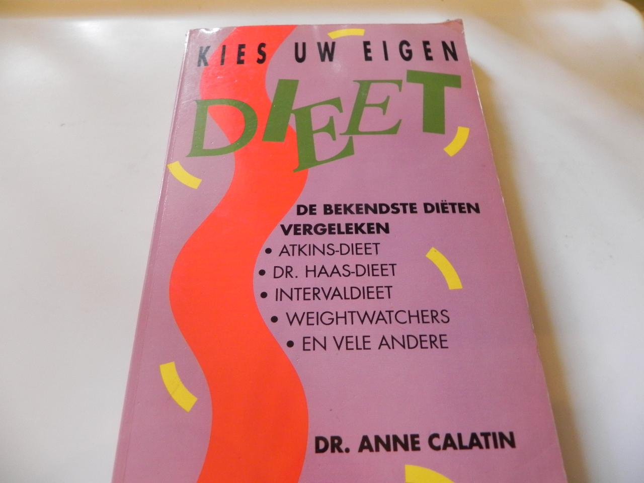 Dr Anne Calatin - kies Uw eigen Dieet