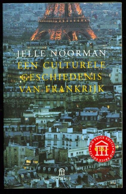 Noorman, Jelle - Een culturele geschiedenis van Frankrijk