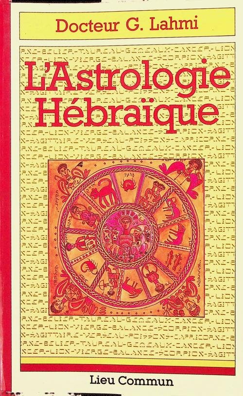 Lahmi, G. - L'Astrologie Hébraique