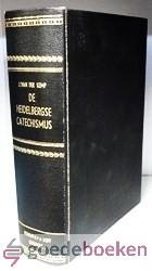 Kemp, Johannes van der - De Heidelbergse Catechismus --- De Christen geheel en al het eigendom van Christus in leven en sterven, 53 predikatien over de Heidelbergsche Catechismus.