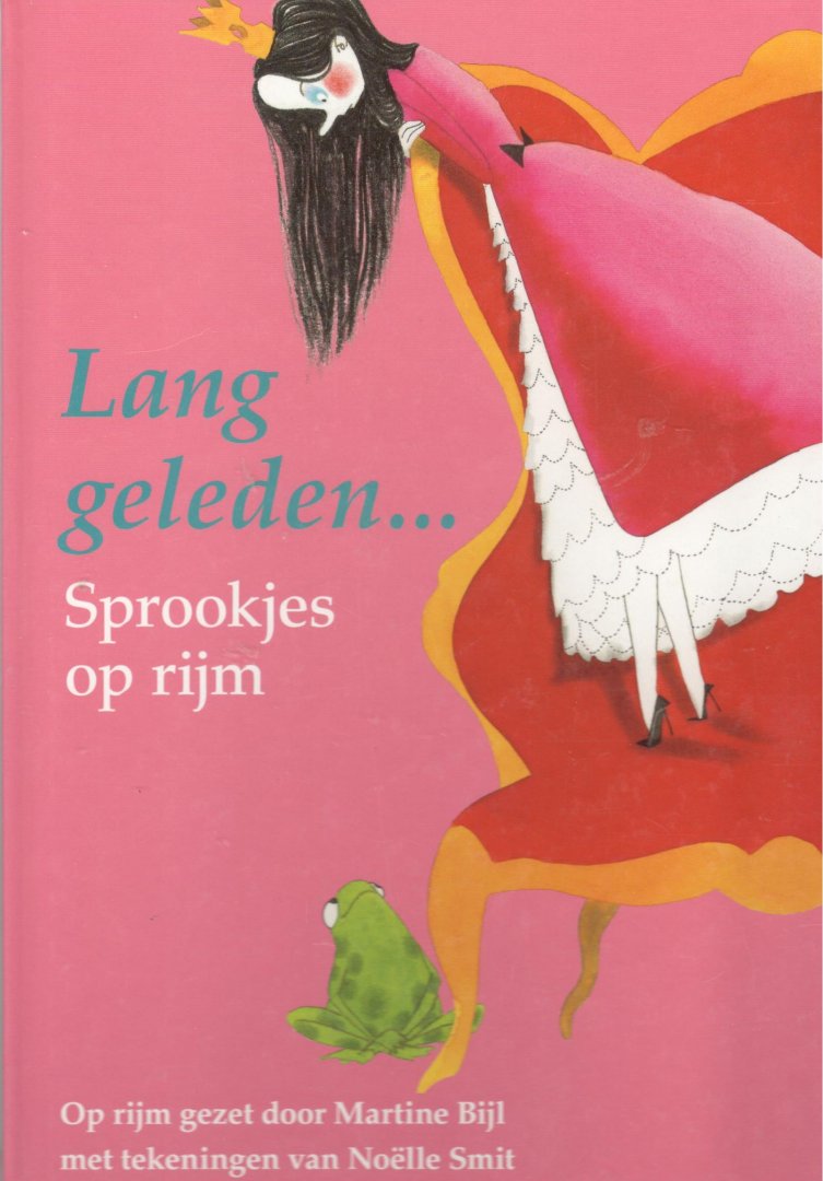 BIJL, MARTINE (op rijm gezet door) - Lang geleden... Sprookjes op rijm    [  9789491037047 ]